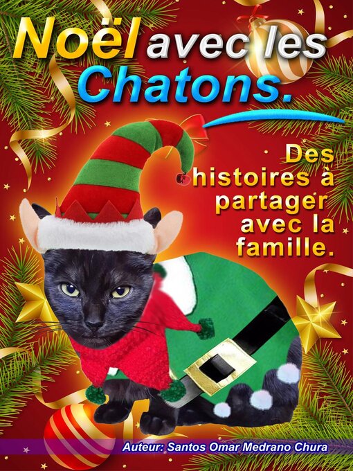Title details for Noël avec les Chatons. Des histoires à partager avec la famille. by Santos Omar Medrano Chura - Available